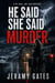 He said, she said "Murder" - He said, She said Detective Series, #1