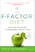 The F-Factor Diet - Discover the Secret to Permanent Weight Loss
