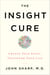 The Insight Cure - Change Your Story, Transform Your Life