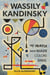 Wassily Kandinsky, A Biography: The Painter Who Made Colors Sing