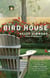 The Bird House - A Novel