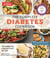 The Complete Diabetes Cookbook - The Healthy Way to Eat the Foods You Love