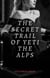 The Secret Trail of Yeti :The Alps - The Alps Adventure, #1