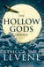 The Hollow Gods Trilogy - The complete epic fantasy trilogy of THE HOLLOW GODS!