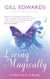 Living Magically - A new vision of reality