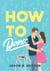 How to Dance - A Novel