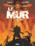 Le Mur - Tome 02 - Homo Homini Deus