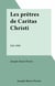 Les prêtres de Caritas Christi - Lex vitæ
