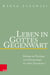 Leben in Gottes Gegenwart - Beiträge zur Theologie und Anthropologie des Alten Testaments