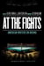 At the Fights: American Writers on Boxing - A Library of America Special Publication