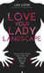 Love Your Lady Landscape - Trust Your Gut, Care for 'Down There' and Reclaim Your Fierce and Feminine SHE-Power