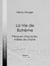 La Vie de Bohème - Pièce en cinq actes, mêlée de chants