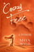 Crazy Free: An Epic Spiritual Journey