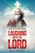 "Laughing With The Lord" A Daily Dose Of Joy and Wisdom