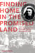 Finding Home in the Promised Land - A Personal History of Homelessness and Social Exile