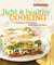 Good Housekeeping Light & Healthy Cooking - 250 Delicious, Satisfying, Guilt-Free Recipes
