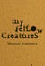 My Fellow Creatures