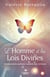 L’Homme et les Lois Divines - Enseignements spirituels canalisés avec la Source