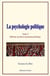 La psychologie politique (Tome 2) - Défense sociale et assassinat politique