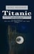Titanic: The History and Legacy of the World’s Most Famous Ship (The True Accounts of People Who Lived Through History’s Most Famous Shipwreck)