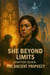 She Beyond Limits: Chapter 7 - She Beyond Limits, #7
