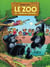 Le Zoo des animaux disparus - Tome 4