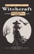 Witchcraft: How to Protect Yourself and Others Against Magic Attacks (A Modern Beginner's Guide to Urban Green Magic and Sustainable Nature Rituals)