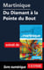 Martinique - Du Diamant à la Pointe du Bout