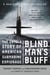 Blind Man's Bluff - The Untold Story Of American Submarine Espionage