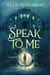 Speak To Me