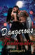 Dangerous Troublemaker - Dangerous Series, #2