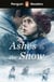 Penguin Readers Level 5: Ashes in the Snow (ELT Graded Reader) - Abridged Edition