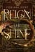 Reign or Shine - The Forged Flower Saga, #1
