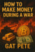 How to make money during a war