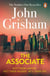 The Associate - The gripping crime thriller from the Sunday Times bestselling legal thriller writer