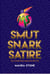 Smut Snark Satire, Top Comedy Blog Inspired by Real Life - Smut Snark Satire, #1