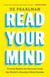 Read Your Mind - Proven Habits for Success from the World's Greatest Mind Reader