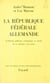 La République Fédérale allemande - Évolution politique, économique et sociale, de sa création à nos jours