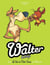 Walter Le Loup  - Tome 1 - Bébé Garou