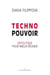 Technopouvoir - Dépolitiser pour mieux régner