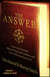 The Answer - Grow Any Business, Achieve Financial Freedom, and Live an Extraordinary Life