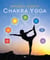 Chakra Yoga - 7 clés pour éveiller le divin qui sommeille en vous