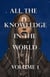 All the Knowledge in the World Volume 1 - All The Knowledge, #1