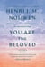 You Are the Beloved - 365 Daily Readings and Meditations for Spiritual Living: A Devotional