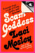 Scam Goddess - Lessons from a Life of Cons, Grifts, and Schemes