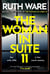 The Woman in Suite 11 - The gripping follow-up to multi-million bestselling author Ruth Ware's The Woman in Cabin 10–now a Netflix film, starring Keira Knightley.