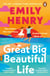 Great Big Beautiful Life - The sweeping new slow-burn love story and Sunday Times bestseller from the author of Beach Read