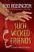 Such Wicked Friends (Sandy Reid Mystery Series #3) - Sandy Reid Mysteries, #3
