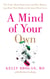 A Mind of Your Own - The Truth About Depression and How Women Can Heal Their Bodies to Reclaim Their Lives