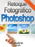 Retoque Fotográfico con Photoshop (Parte 1)